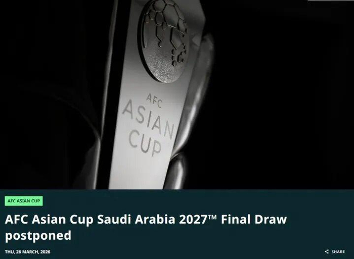 2027沙特亚洲杯抽签仪式延期 中国队或以第三档身